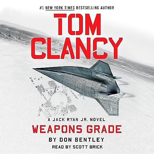 Cover Art for B0BNQZ2HZ5, Tom Clancy Weapons Grade: A Jack Ryan Jr. Novel, Book 11 by Don Bentley