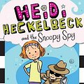 Cover Art for 9781534411111, Heidi Heckelbeck and the Snoopy Spy by Wanda Coven