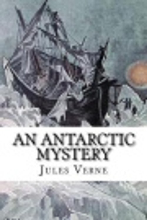 Cover Art for 9781544917672, An Antarctic Mystery by Verne Jules