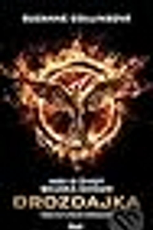 Cover Art for 9788055145822, Hry o život, Skúška ohňom, Drozdajka by Suzanne Collins