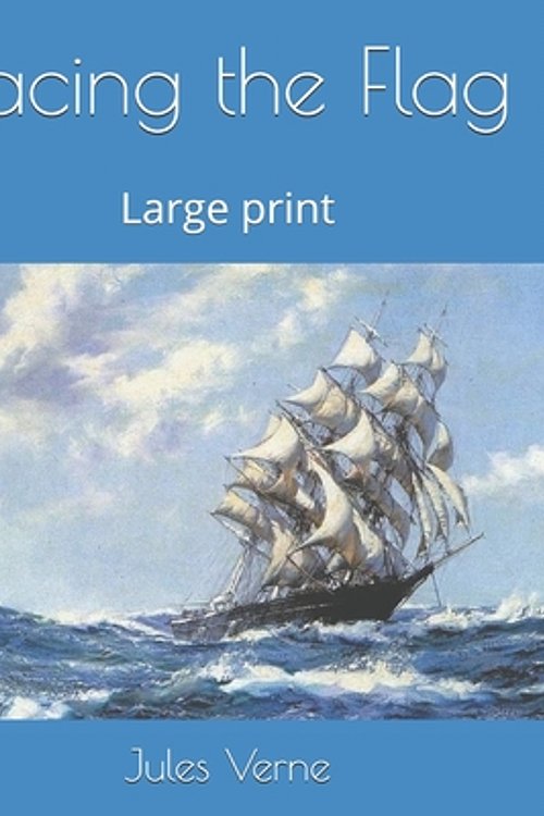 Cover Art for 9781706302537, Facing the Flag by Jules Verne