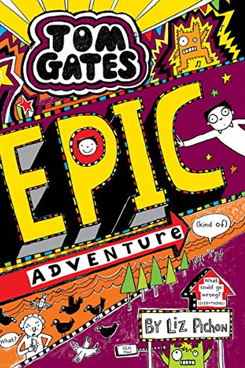 Cover Art for 9781443163774, Tom Gates #13: Epic Adventure (Kind of) by Liz Pichon