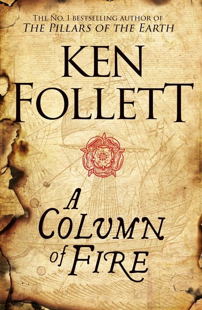 Cover Art for 9781447278733, A Column of Fire by Ken Follett