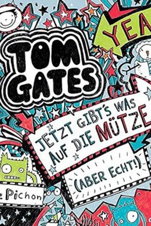 Cover Art for 9783731311881, Tom Gates. Jetzt gibt´s was auf die Mütze by Liz Pichon