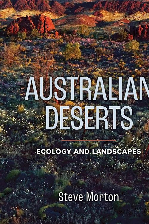 Cover Art for 9781486305995, Australian Deserts: Ecology and Landscapes by Steve Morton