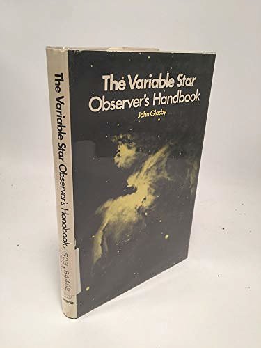 Cover Art for 9780393063776, The Variable Star Observer's Handbook by John Glasby