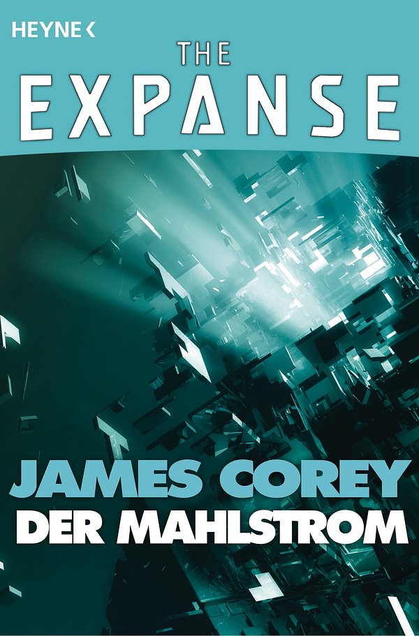 Cover Art for 9783641223601, Der Mahlstrom: The Expanse-Story 3 by James Corey