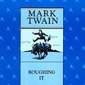 Cover Art for 9780520205598, Roughing It by Mark Twain