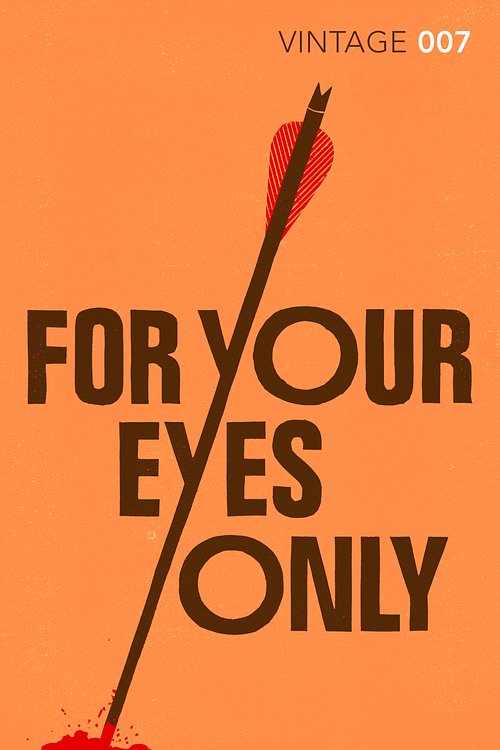 Cover Art for 9780099576945, For Your Eyes Only by Ian Fleming