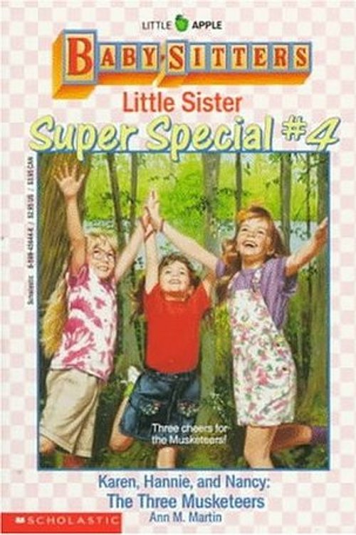 Cover Art for 9780833591715, Karen, Hannie and Nancy: The Three Musketeers #4 (Baby-SittersLittle Sister Super Special by Ann Matthews Martin