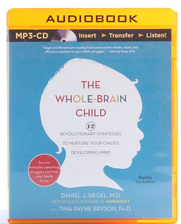 Cover Art for 9781491514818, The Whole-Brain Child by Daniel J. Siegel, Tina Payne Bryson