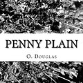 Cover Art for 9781981991044, Penny Plain by O Douglas