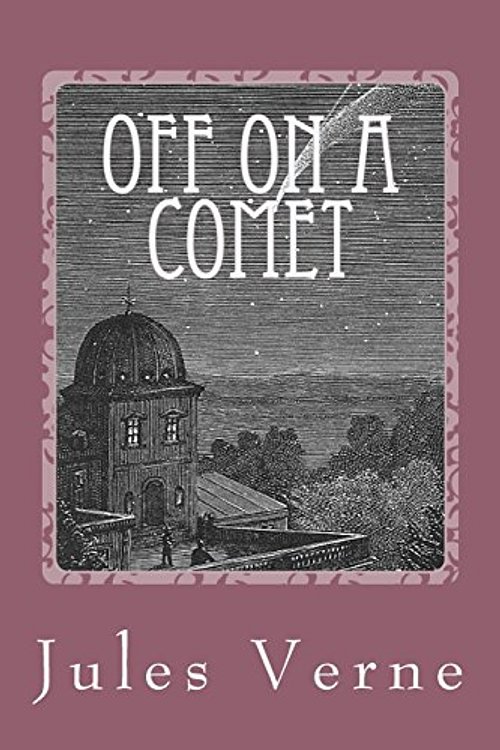 Cover Art for 9781542836111, Off on a Comet by Jules Verne