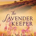 Cover Art for 9780749013448, The Lavender Keeper by Fiona McIntosh