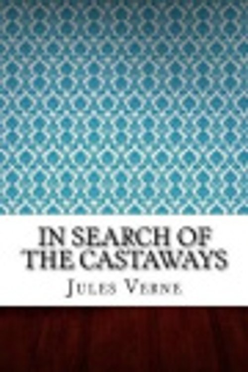 Cover Art for 9781544989495, In Search of the Castaways by Jules Verne