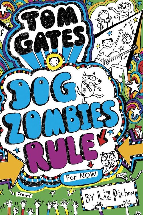 Cover Art for 9781407148816, Tom GatesDogzombies Rule (for Now...) by Liz Pichon