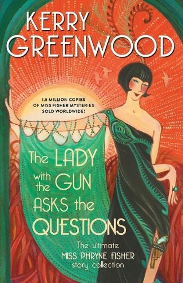 Cover Art for 9781728250991, The Lady with the Gun Asks the Questions by Kerry Greenwood
