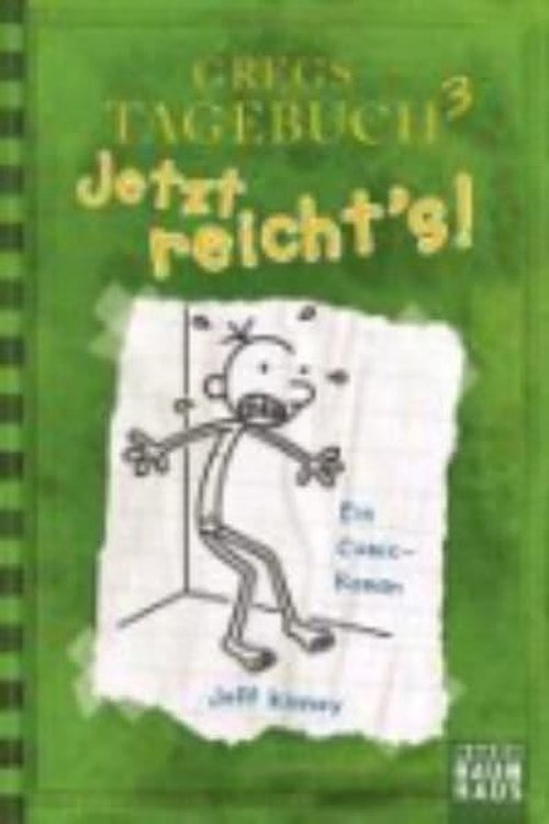 Cover Art for 9783843210232, Gregs Tagebuch 03. Jetzt reicht's! by Jeff Kinney