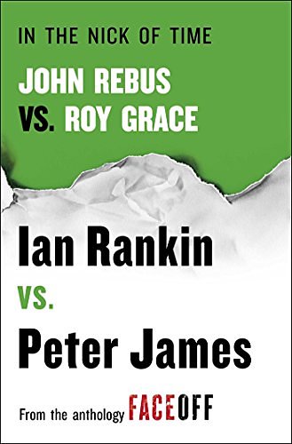 Cover Art for B00NZWJDRG, In the Nick of Time: John Rebus vs. Roy Grace by Ian Rankin, Peter James