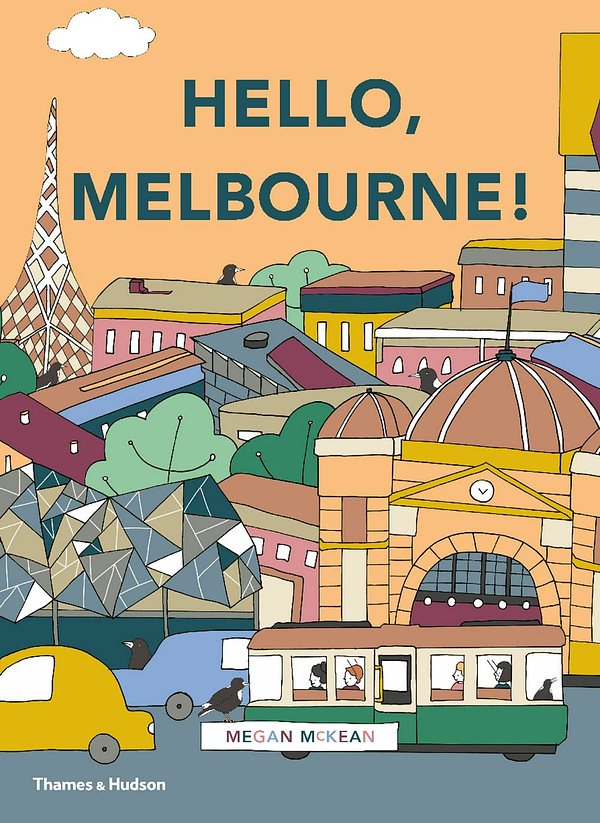 Cover Art for 9780500501085, Hello, Melbourne! by Megan McKean
