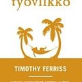 Cover Art for 9789522601995, 4 tunnin työviikko by Timothy Ferriss