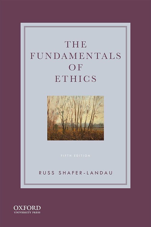 Cover Art for 9780190058319, The Fundamentals of Ethics by Russ Shafer-Landau