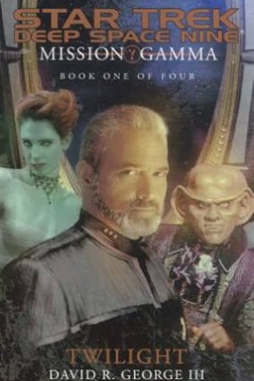 Cover Art for 9780743445603, Mission Gamma: Twilight Bk. 1 by George III, David R.