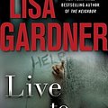 Cover Art for 9780553807240, Live to Tell by Lisa Gardner