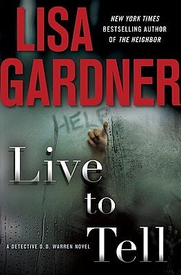 Cover Art for 9780553807240, Live to Tell by Lisa Gardner