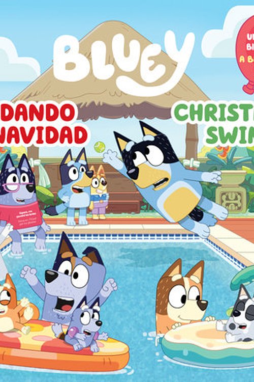 Cover Art for 9780593754863, Bluey: Christmas Swim/Nadando En Navidad (Bilingual English-Spanish Edition) by Penguin Young Readers Licenses
