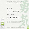 Cover Art for 9781489426505, The Courage To Be Disliked by Ichiro Kishimi, Fumitake Koga