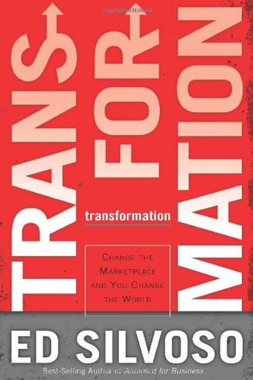Cover Art for 9780830744756, Transformation Change the Marketplace and Change the World by Ed Silvoso