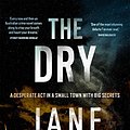 Cover Art for B01B40JHRQ, The Dry (Aaron Falk Book 1) by Jane Harper