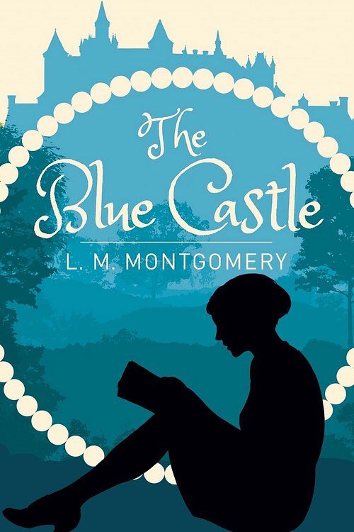 Cover Art for 9781839403705, The Blue Castle by L. M. Montgomery