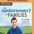 Cover Art for 9781721371914, The Barefoot Investor for Families: The Only Kids’ Money Guide You’ll Ever Need by Scott Pape