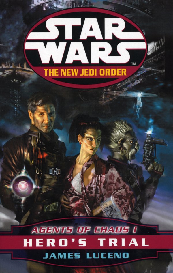 Cover Art for 9780099409977, Star Wars: The New Jedi Order - Agents Of Chaos Hero's Trial by James Luceno