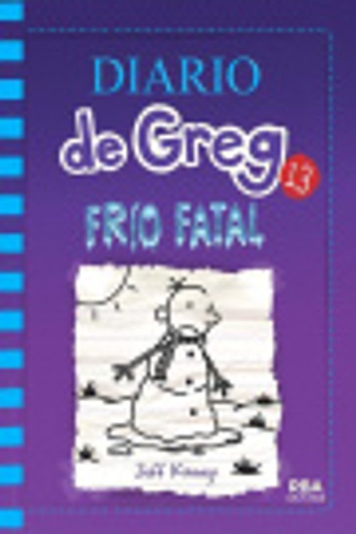Cover Art for 9781632456960, Frio Fatal (Diario de Greg / Diary of a Wimpy Kid) (Spanish Edition) by Jeff Kinney