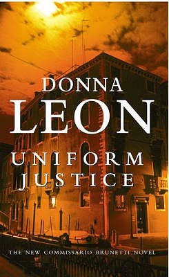 Cover Art for 9780099415176, Uniform Justice by Donna Leon