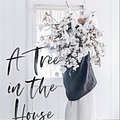 Cover Art for 9781743793749, A Tree in the House by Annabelle Hickson