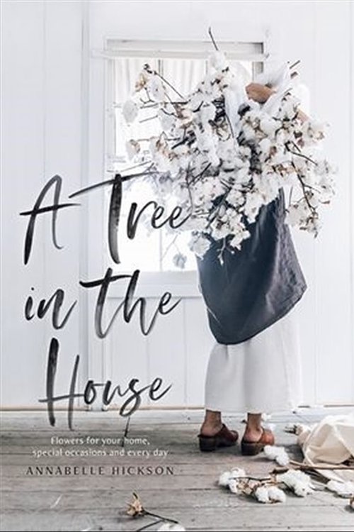 Cover Art for 9781743793749, A Tree in the House by Annabelle Hickson