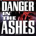 Cover Art for 9780786019649, Danger in the Ashes by William W. Johnstone