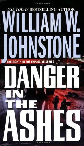 Cover Art for 9780786019649, Danger in the Ashes by William W. Johnstone