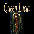 Cover Art for 9781592245888, Queen Lucia by E. F. Benson