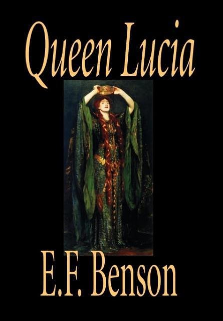 Cover Art for 9781592245888, Queen Lucia by E. F. Benson