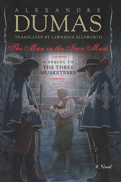 Cover Art for 9781639368532, The Man in the Iron Mask: A Sequel to The Three Musketeers by Alexandre Dumas