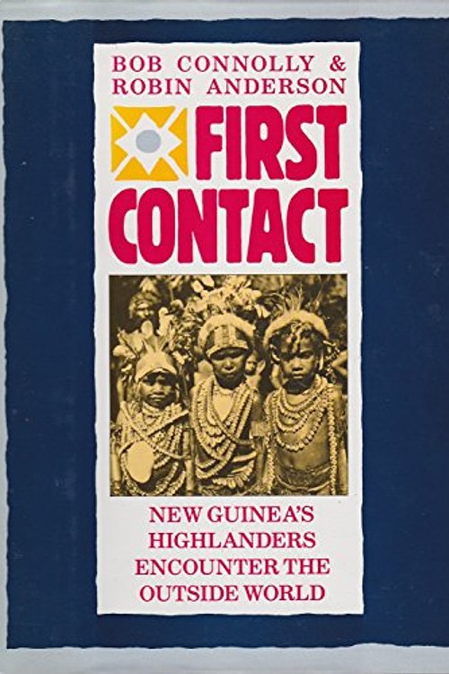Cover Art for 9780670801671, First Contact by Bob Connolly, Robin Anderson