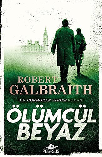 Cover Art for 9786052999349, Ölümcül Beyaz: Bir Cormoran Strike Romanı by Robert Galbraith