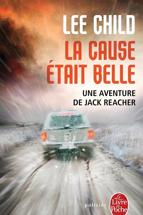 Cover Art for 9782253092926, La Cause Etait Belle by Lee Child