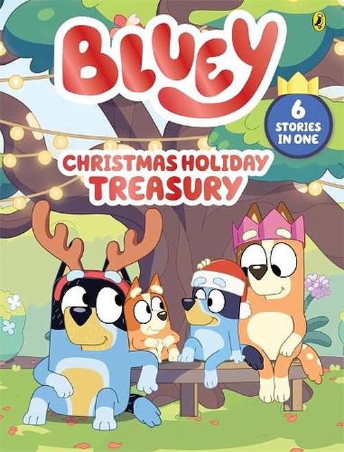 Cover Art for 9781761348631, Bluey: Christmas Holiday Treasury: 6 Stories in 1 by Bluey