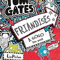 Cover Art for 9791023505023, Tom Gates, t. 06: Friandises à gogo by Liz Pichon